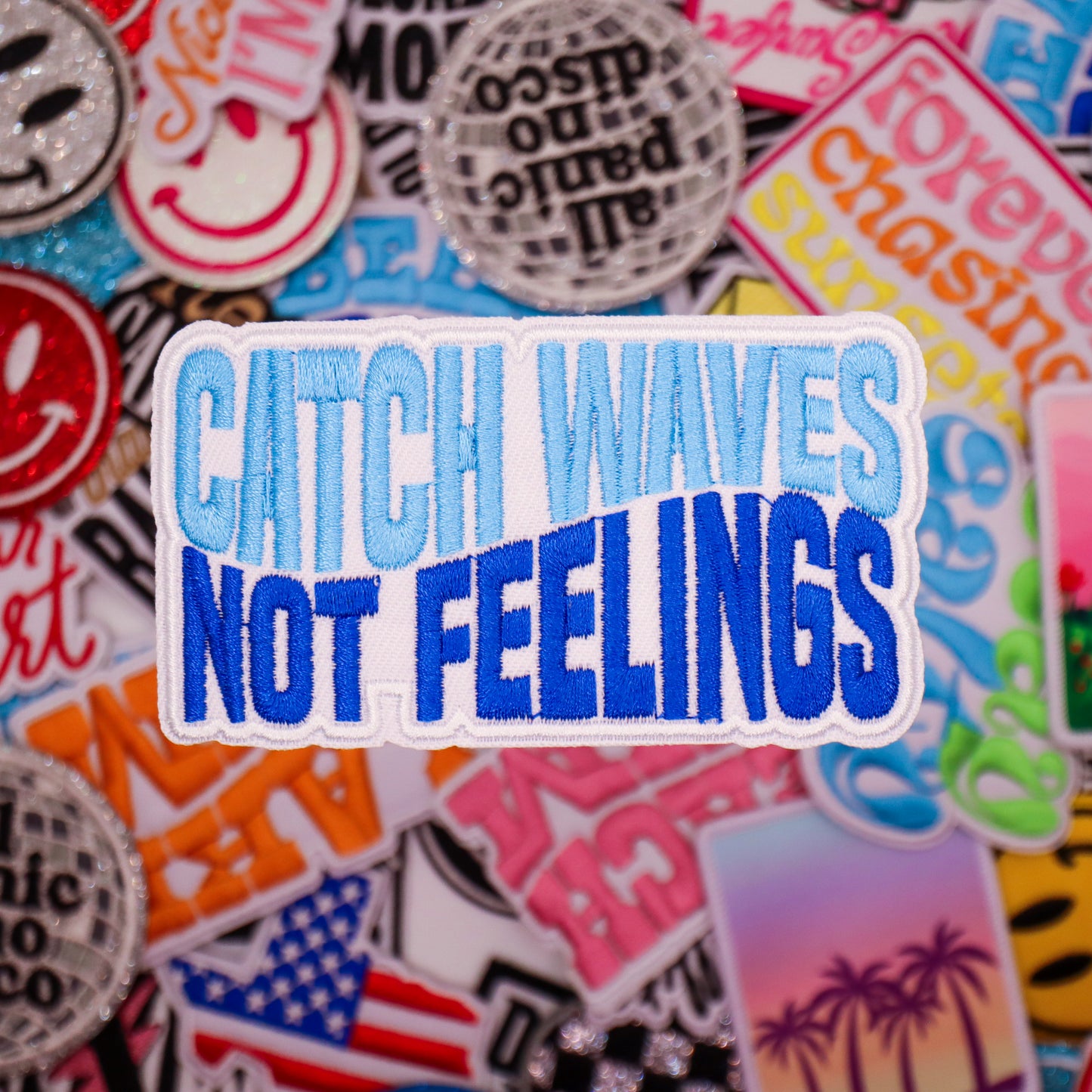 CATCH WAVES NOT FEELINGS PATCH