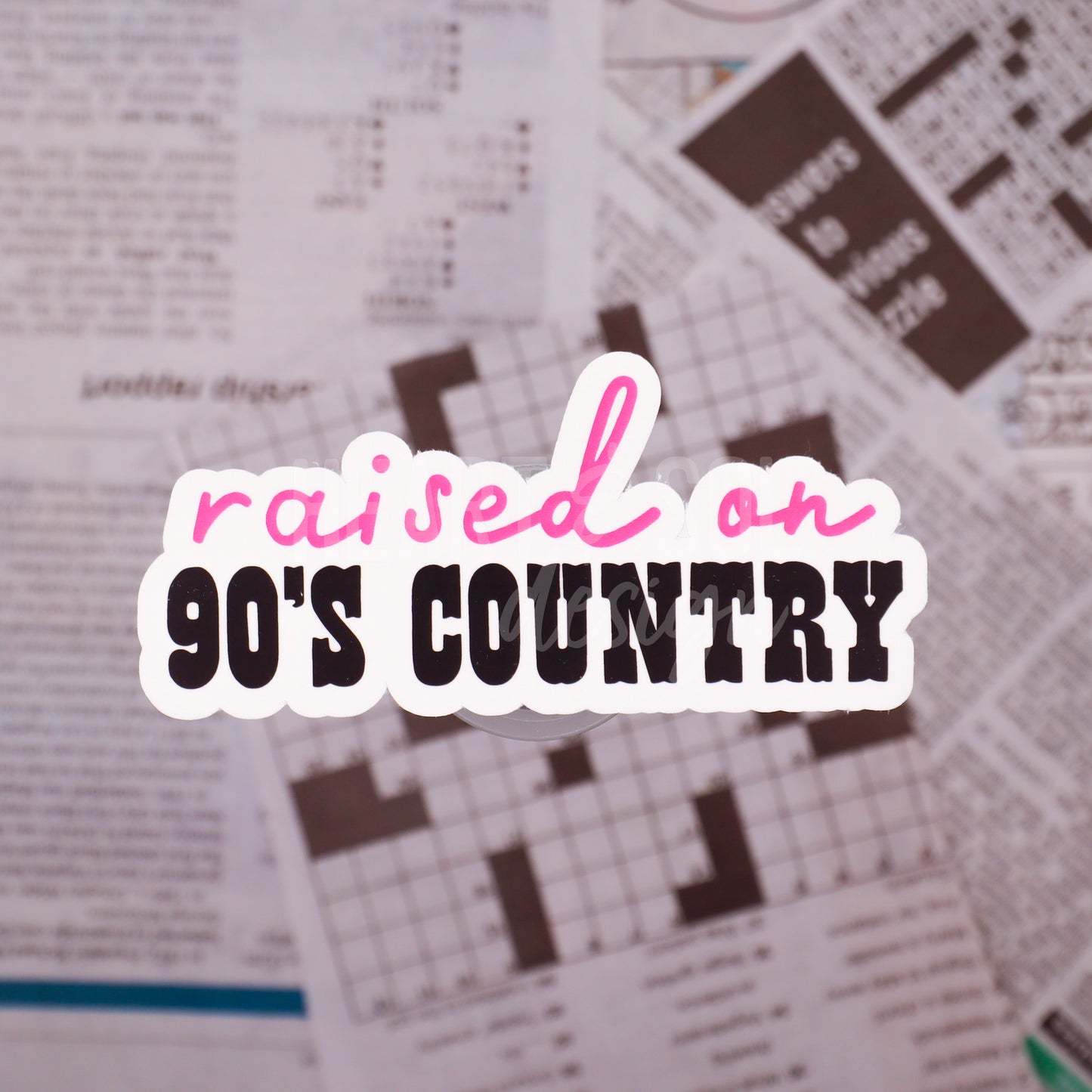 *RAISED ON 90's COUNTRY sticker