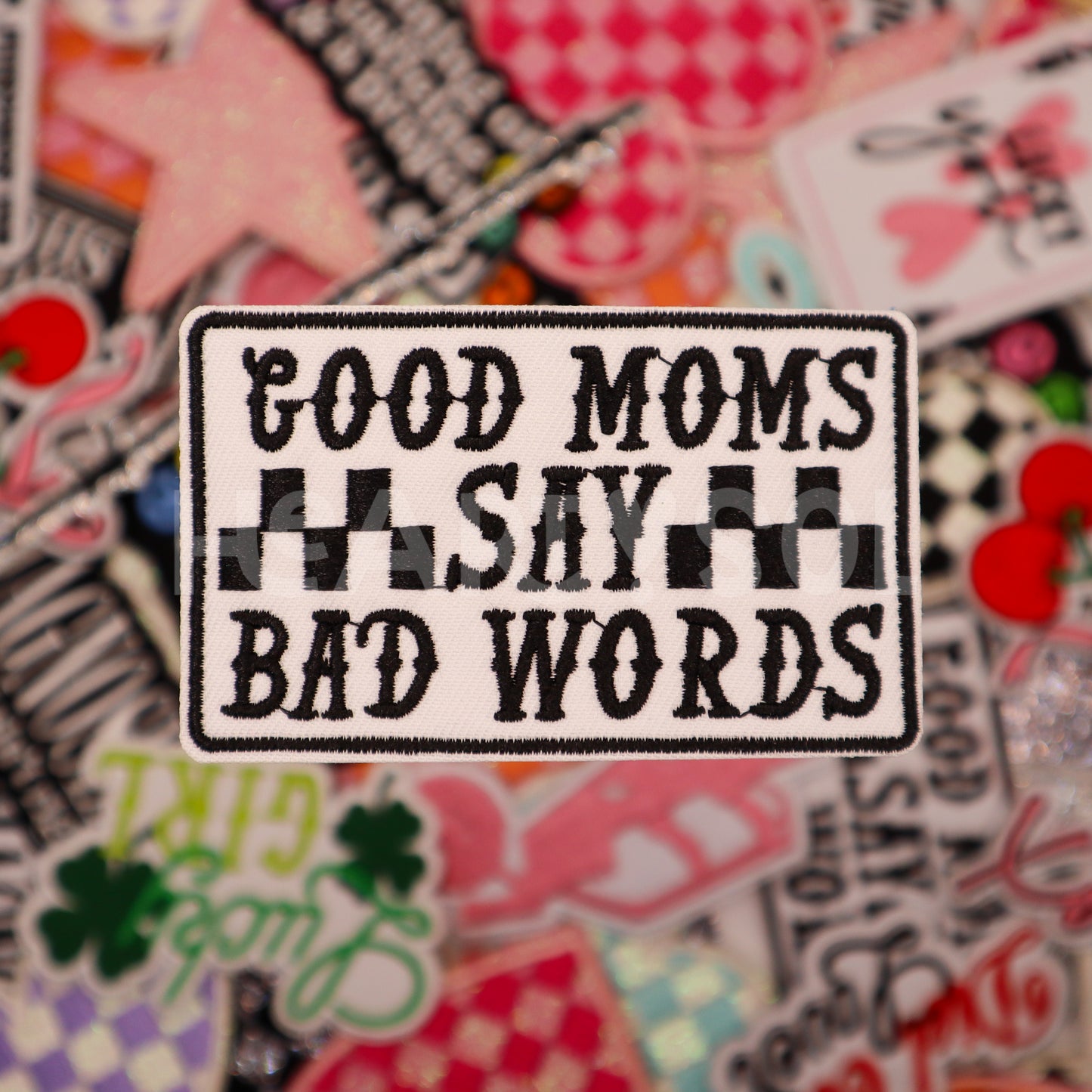 GOOD MOMS SAY BAD WORDS patch