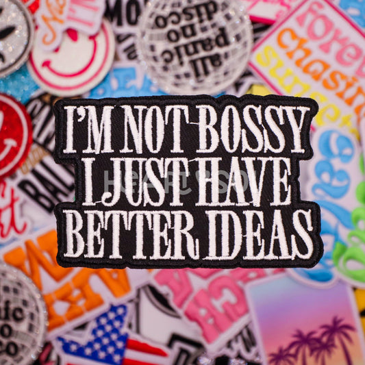 I'M NOT BOSSY PATCH