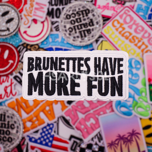 BRUNETTES HAVE MORE FUN PATCH