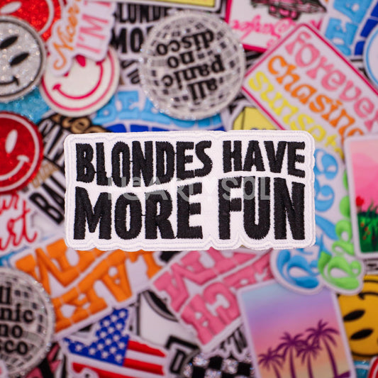 BLONDES HAVE MORE FUN