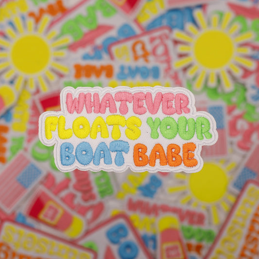 WHATEVER FLOATS YOUR BOAT BABE PATCH
