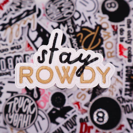 STAY ROWDY patch