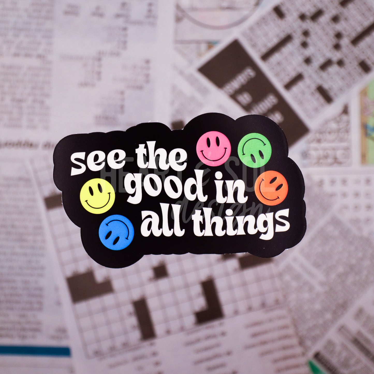 *SEE THE GOOD IN ALL THINGS sticker