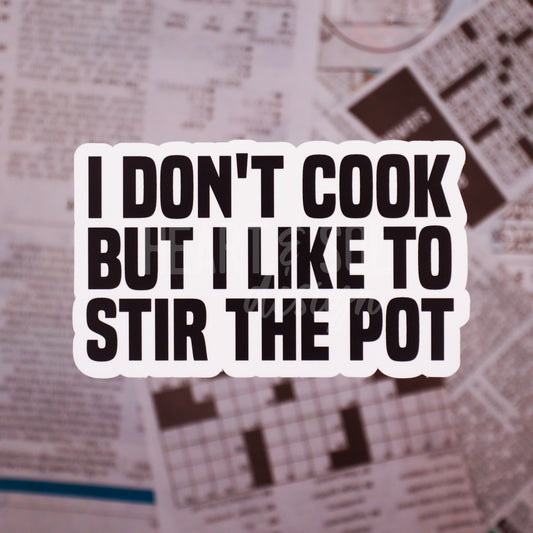 *I DON'T COOK BUT sticker