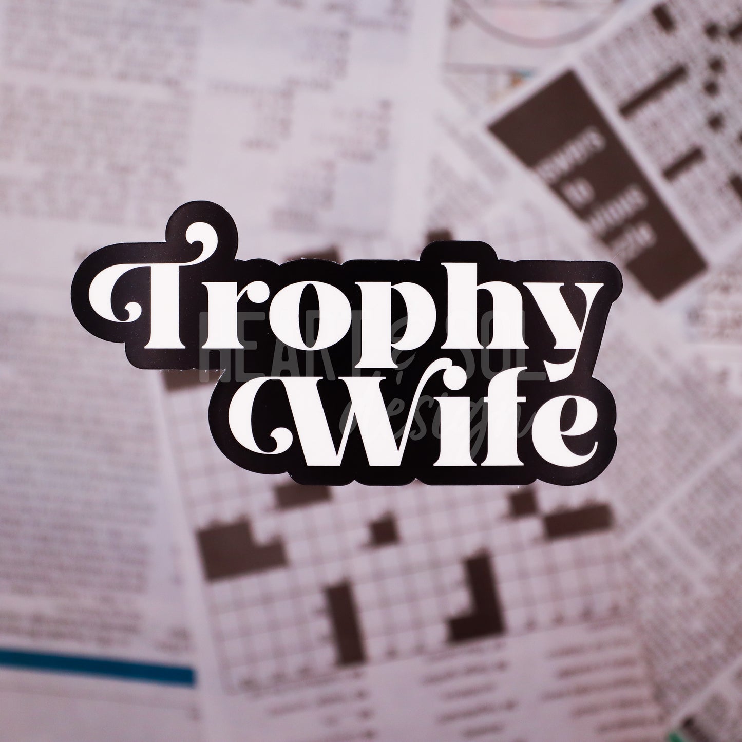 *TROPHY WIFE sticker