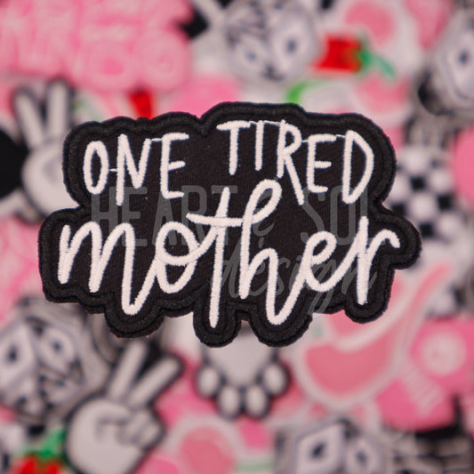 ONE TIRED MOTHER patch *UPDATED*