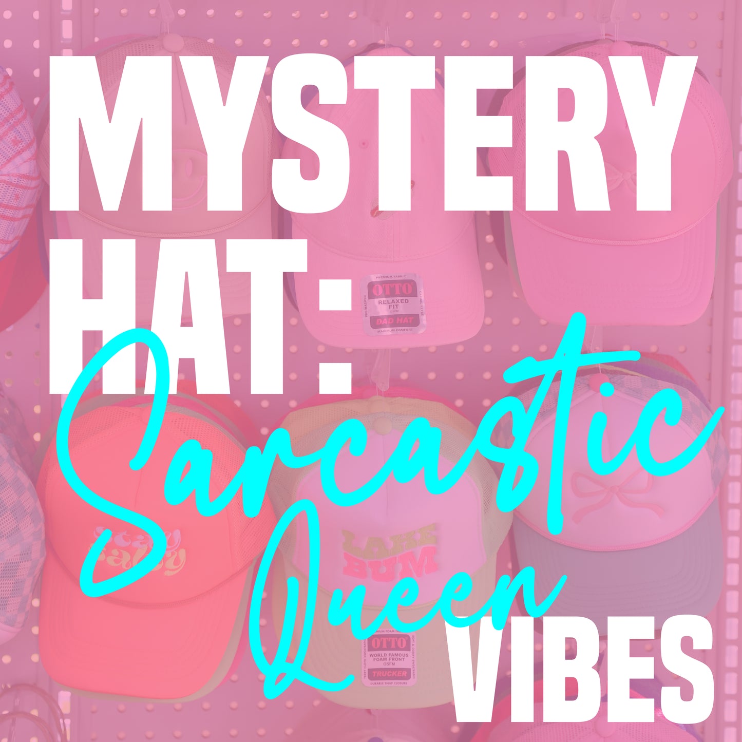 MYSTERY HAT: SARCASTIC QUEEN VIBES