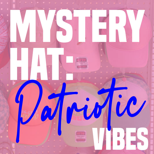 MYSTERY HAT: PATRIOTIC VIBES